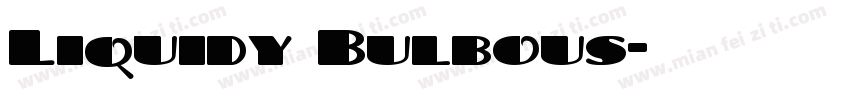 Liquidy Bulbous字体转换